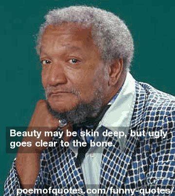 A quote by Redd Foxx