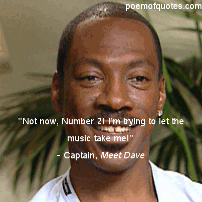 A quote from Meet Dave.