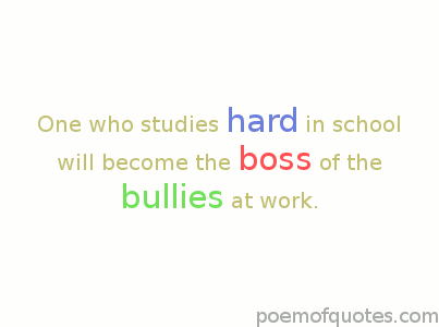 Proverb about work and bullies