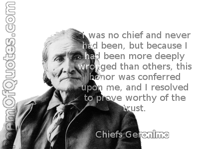 A quote by Geronimo