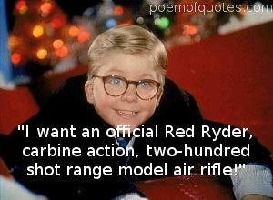 Ralphie giving a famous Christmas Story quote