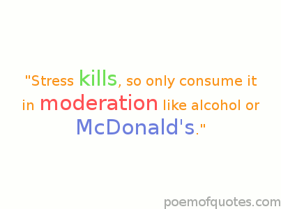 A quote about stress.