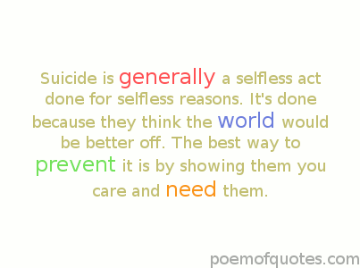 Suicide is a selfless act