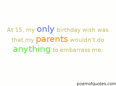 A quote for teens about their birthday.